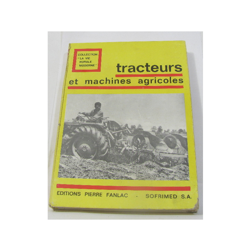 Tracteurs et machines agricoles - traité de machine agricole