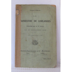 La manoeuvre de Lorlanges exécutée par le 13° corps le 12...