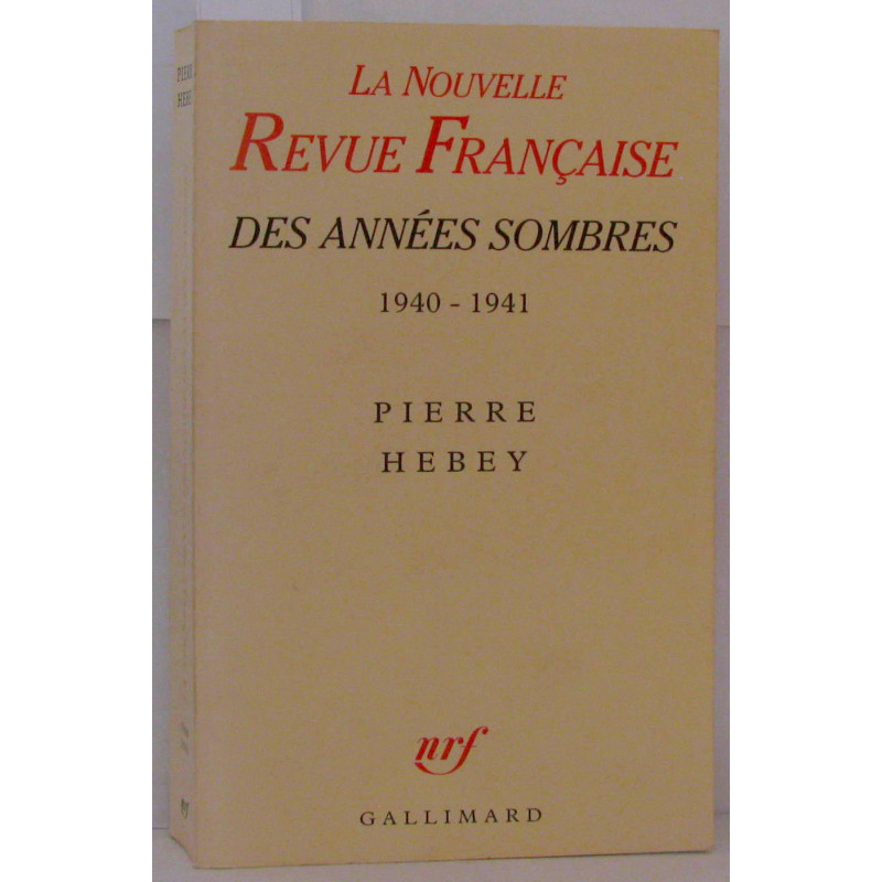 La NRF des années sombres - 1940