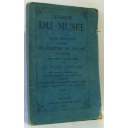Catalogue du musée de la ville de Rennes renfermant les...