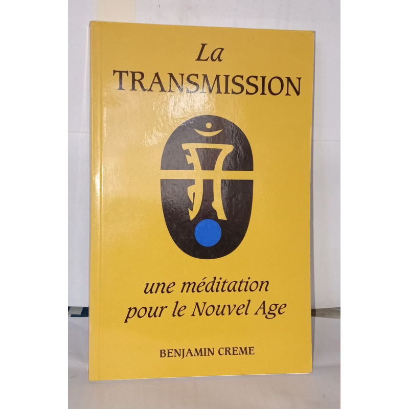 La transmission une méditation pour le nouvel âge