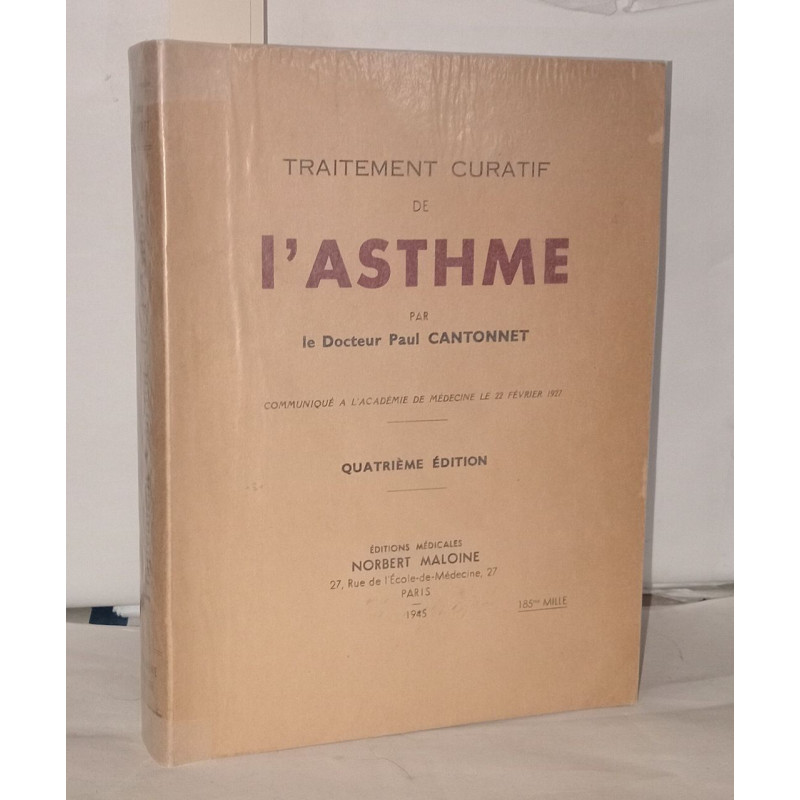 Traitement curatif de l'asthme. Communiqué à l'Académie de...