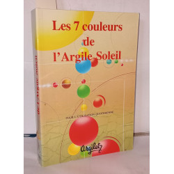 Les 7 couleurs de l'argile soleil : Pour l'utilisation quotidienne