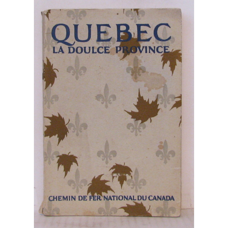 Quebec La doulce province