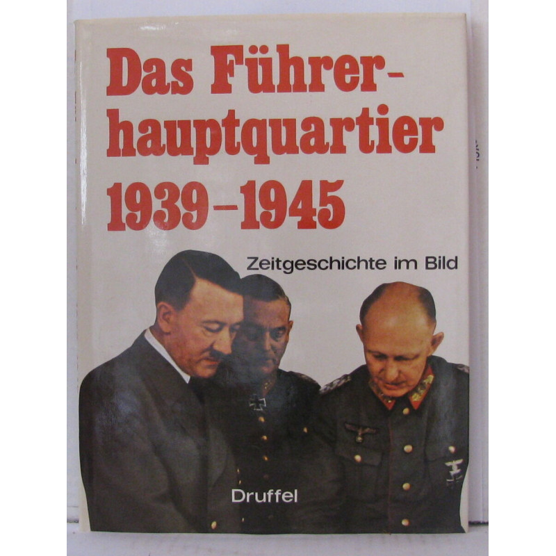 Das fürherhauptquartier 1939-1945