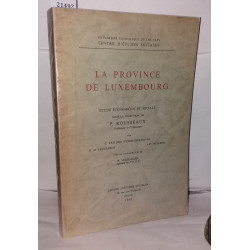 La province de Luxembourg - étude économique et sociale sous la...