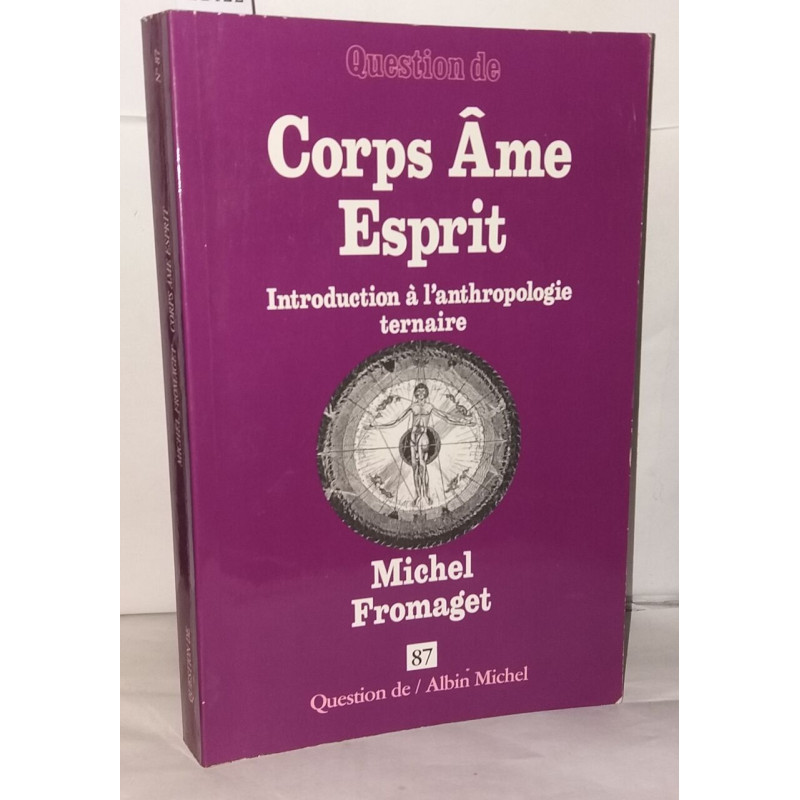 Corps âme esprit introduction a l'anthropologie ternaire