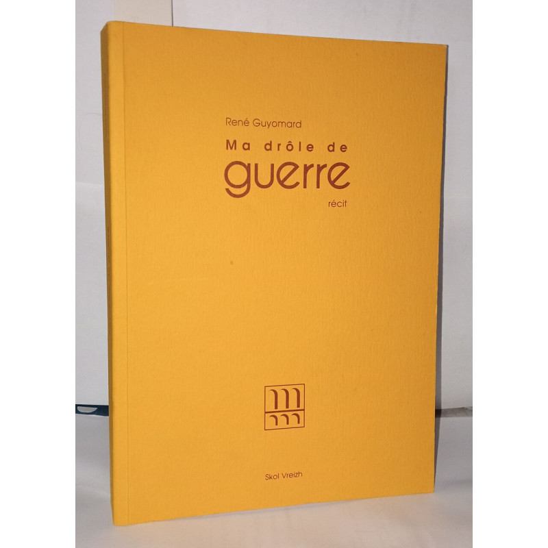 Ma drôle de guerre