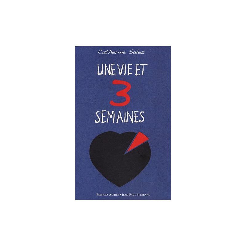 Une vie et 3 semaines