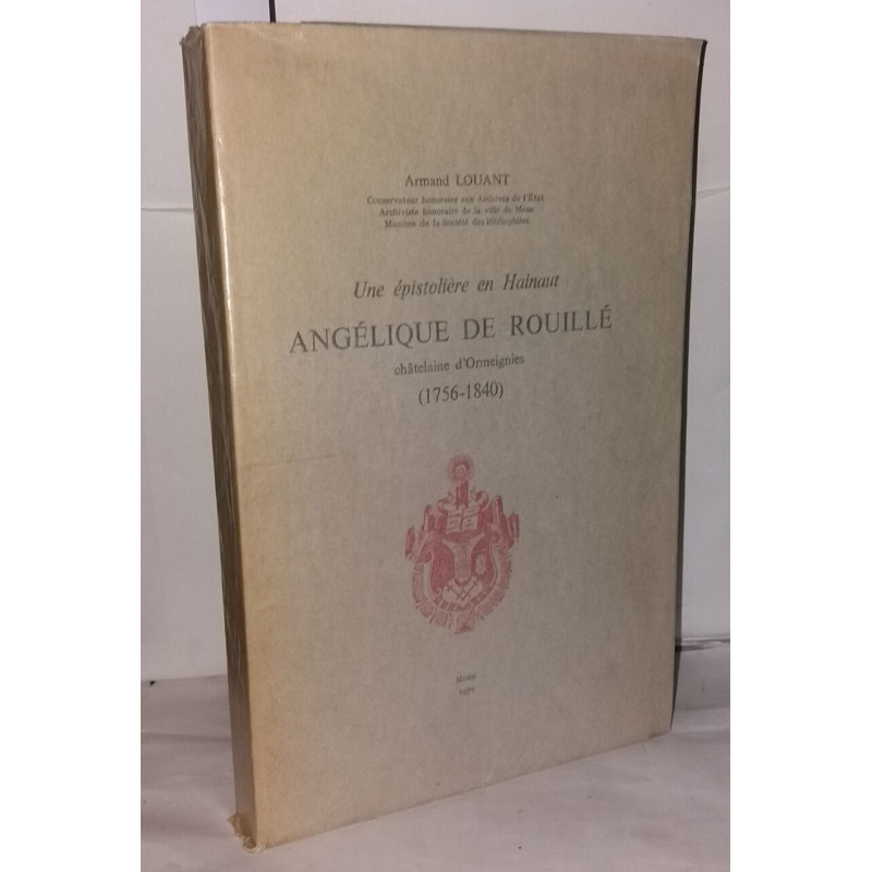 Une épistolière en Hainaut Angélique de Rouillé châtelaine...