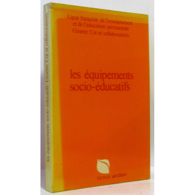 Les Équipements socio-éducatifs (Collection Tema action)