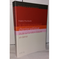 Le Désoeuvrement chorégraphique. Etude sur la notion d'oeuvre en danse