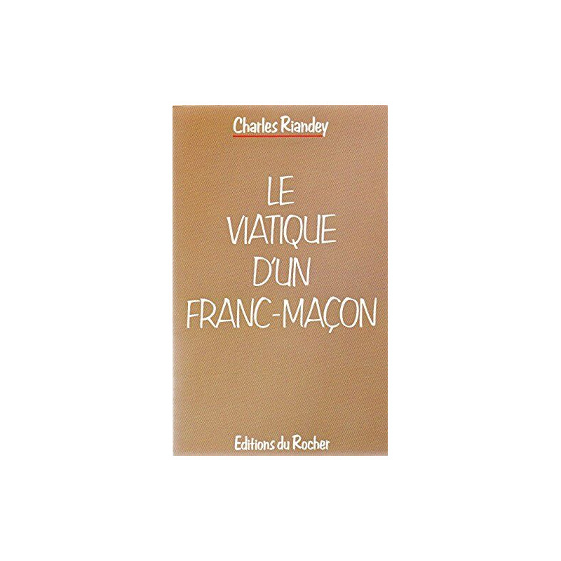 Le viatique d'un franc-maçon