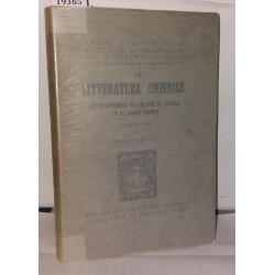 La littérature chinoise. Six conférences au collège de France et...
