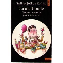 La malbouffe - Comment se nourrir pour mieux vivre