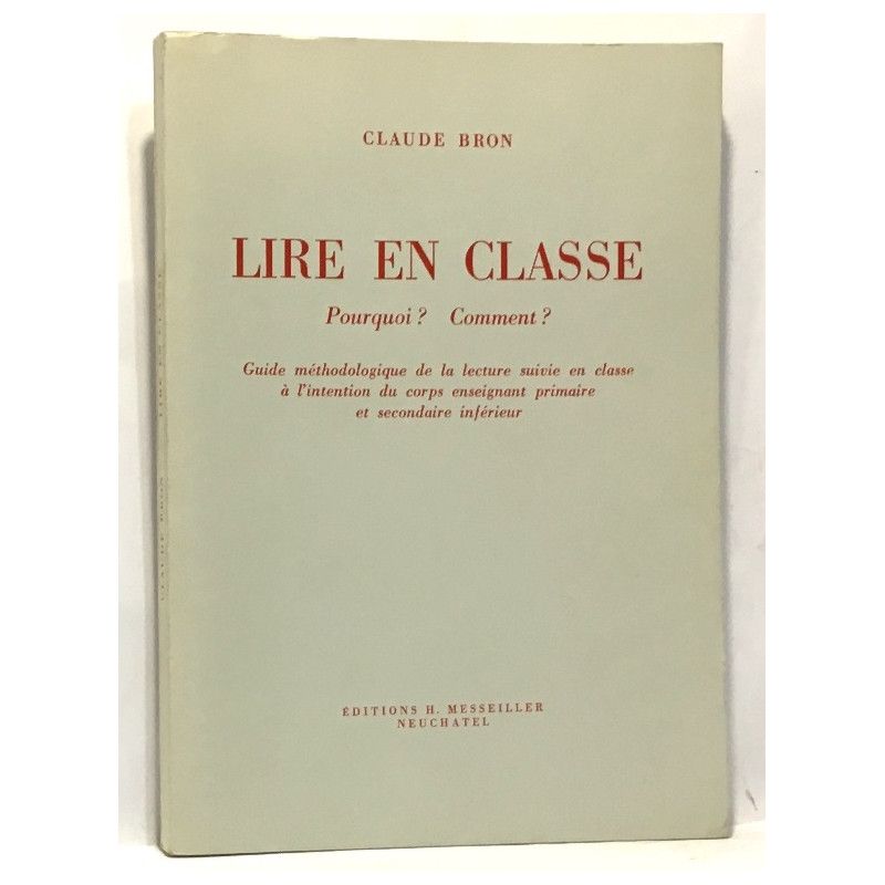 Lire en classe - pourquoi? comment? guide méthodologique de la...