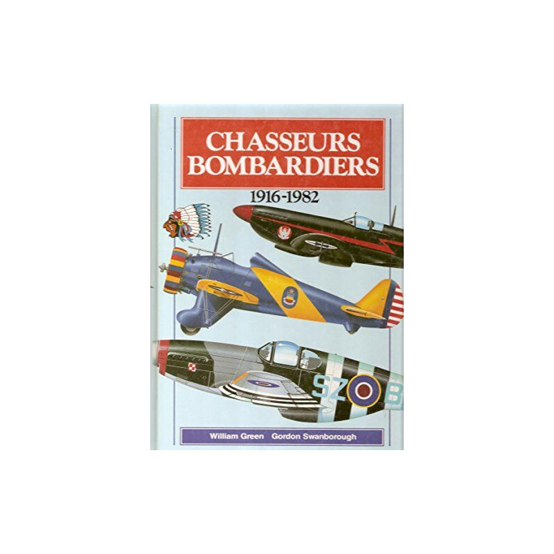 Chasseurs bombardiers 1916-1982