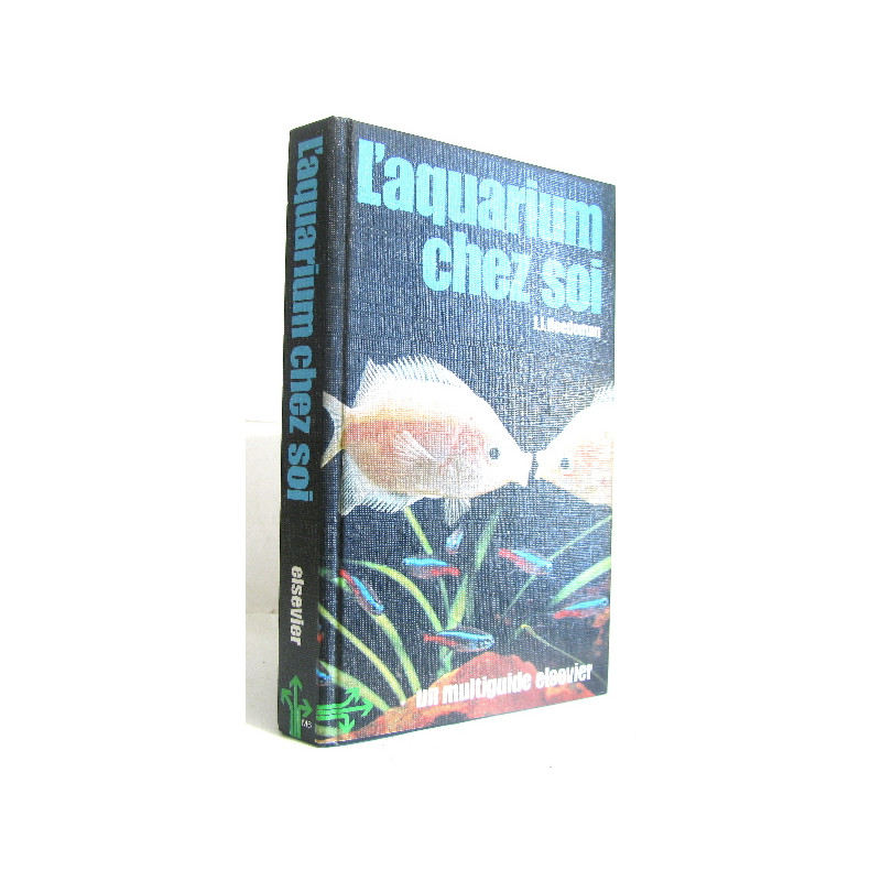 L'Aquarium chez soi (Un Multiguide Elsevier)