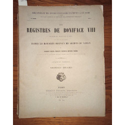 Les registres de Boniface VIII Recueil des bulles de ce pape...