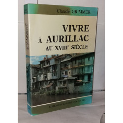 Vivre à Aurillac au XVIIIe siècle