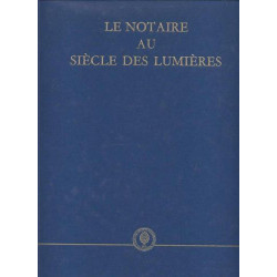 Le Notaire au siècle des Lumières