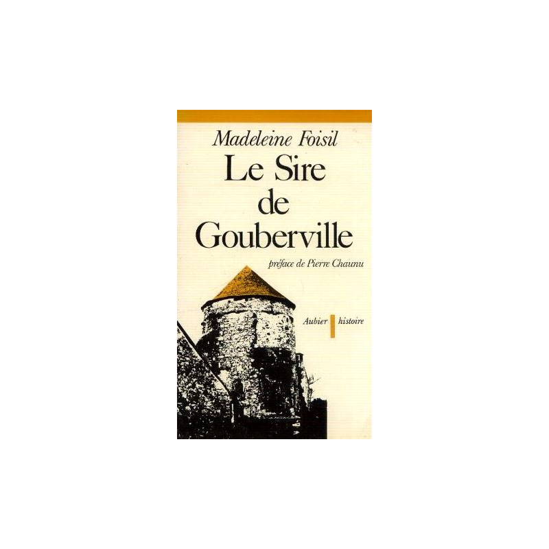 Le sire de gouberville : un gentilhomme normand au xvie siecle