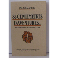 83 centimètres d'aventures ... Fantaisie agrémentée de 110 dessins...