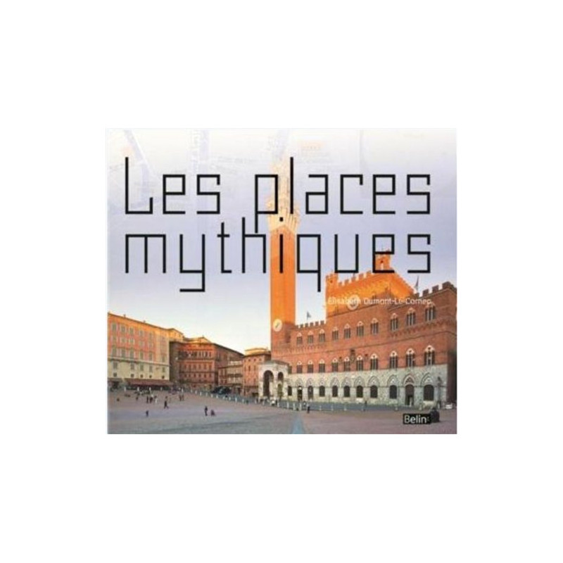 Les places mythiques