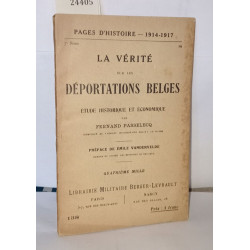 La vérité sur les déportations belges . étude historique et économique