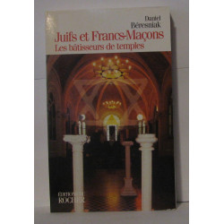 Juifs et Francs-maçons : Les Bâtisseurs de temples