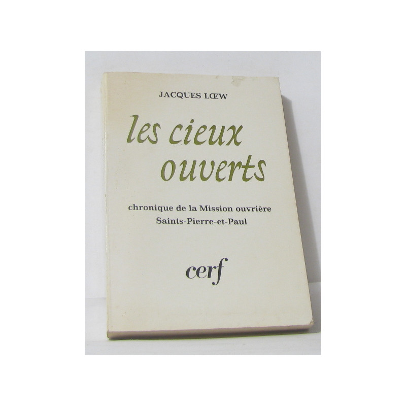 Les cieux ouverts chronique de la mission ouvrière...