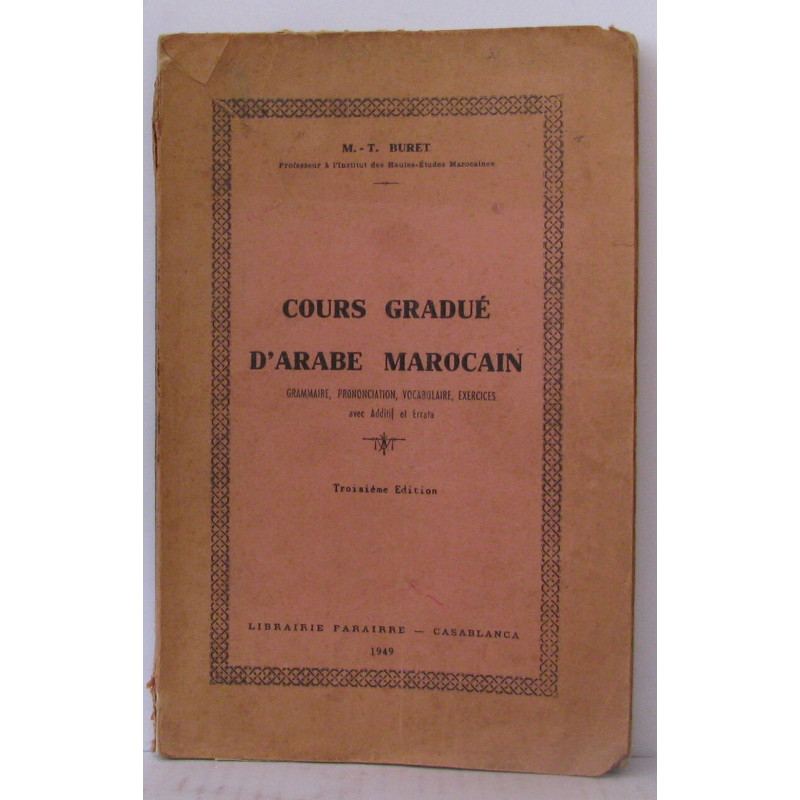 Cours gradué d'arabe marocain. Grammaire prononciation vocabulaire...