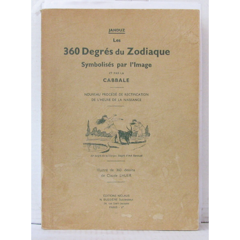 Les 360 Degrés du Zodiaque symbolisés par l'image et par la...