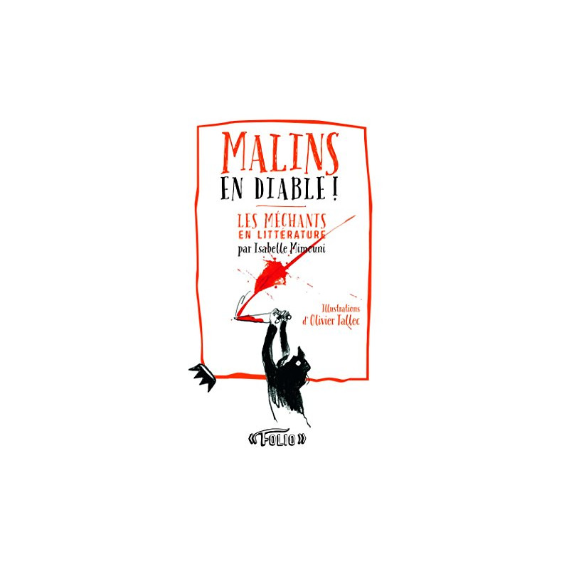 Malins en diable !: Les méchants en littérature