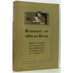 Comment on édite un livre - guide à l'usage des personnes qui se...