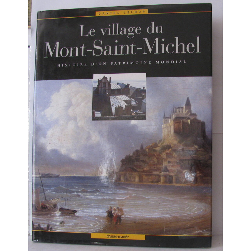 Le village du mont-Saint-Michel histoire d'un patrimoine mondial