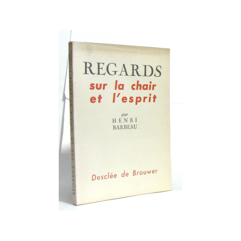 Regards sur la chair et l'esprit