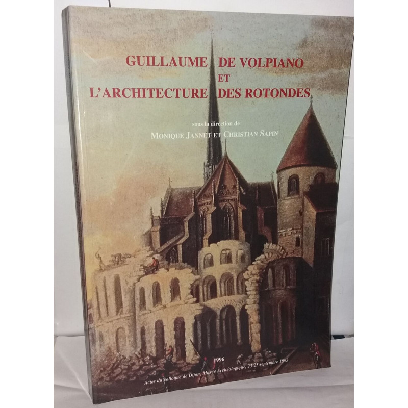 Guillaume de Volpiano et l'architecture des rotondes