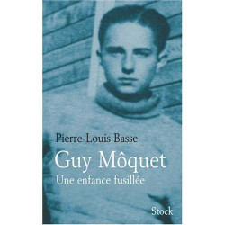 Guy Môquet une enfance fusillée