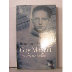 Guy Môquet une enfance fusillée