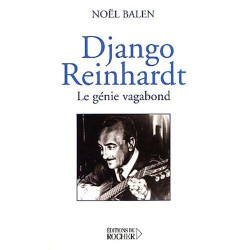 Django Reinhart : Le Génie vagabond