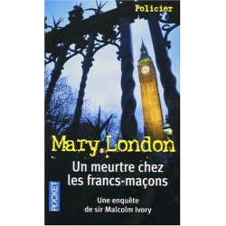 Un meurtre chez les francs-maçons : Une enquête de Sir Malcolm Ivory
