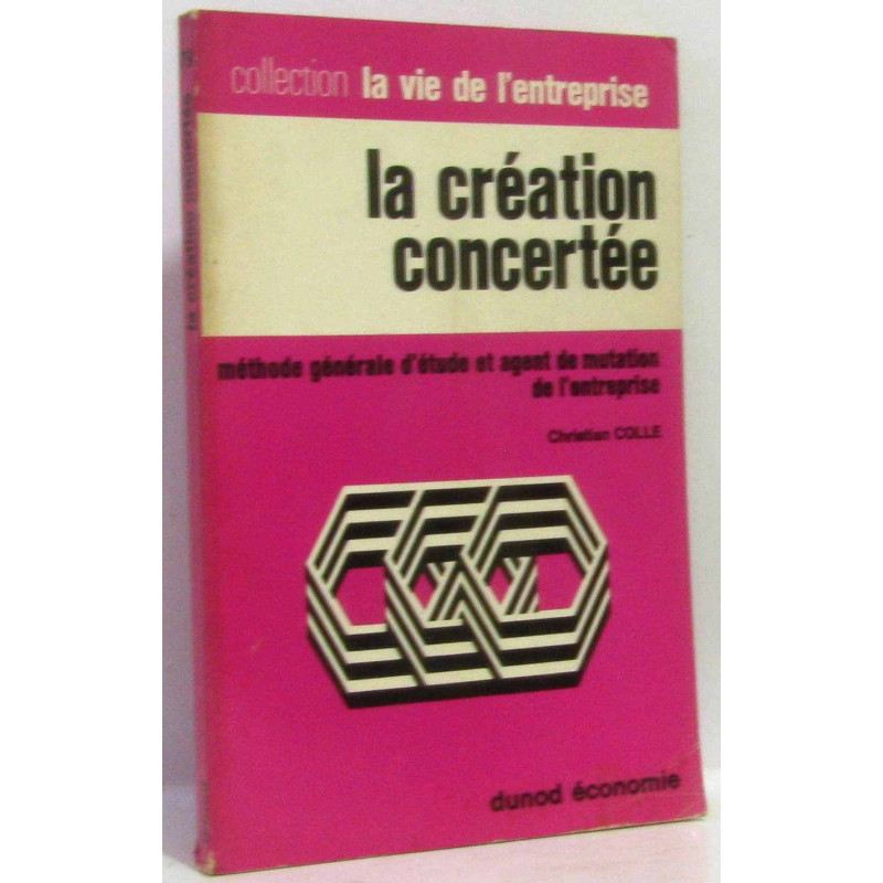 La création concertée, (méthode générale d'étude et agent de...