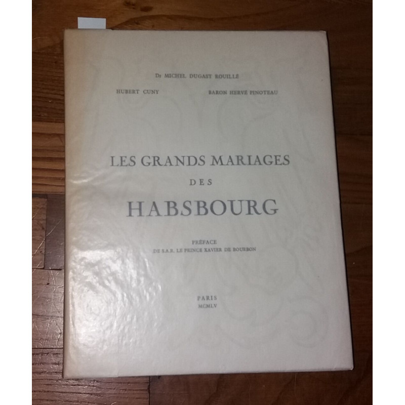 Les grands mariages des Habsbourg
