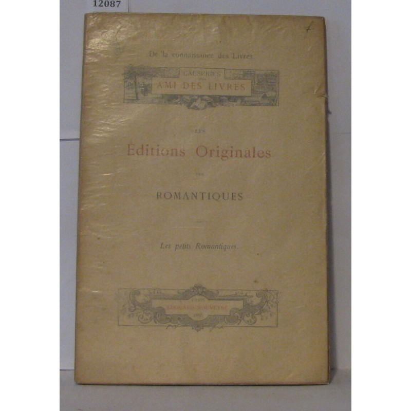 Les éditions originales des romantiques , les petits romantiques