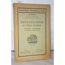 Phytotechnie de L'Hevea Brasiliensis . Botanique - Amélioration...