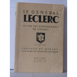 Le général leclerc vu par ses compagnons de combat