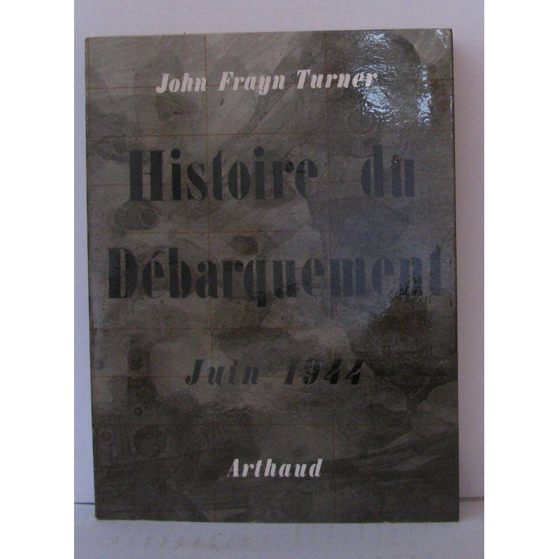 Histoire du débarquement juin 1944