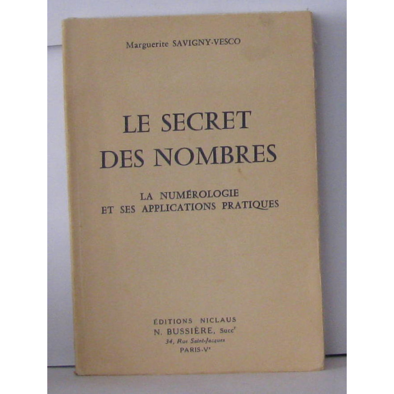 Le secret des nombres la numérologie et ses applications pratiques