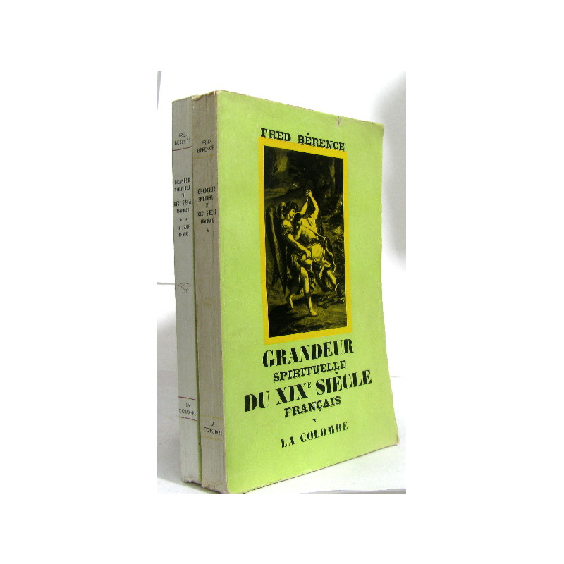 Grandeur spirituelle du XIXe siècle français tome I et II